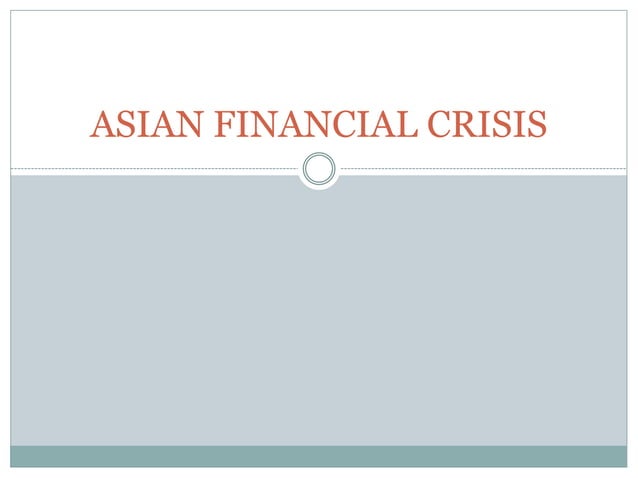 Asian Financial Crisis Ppt