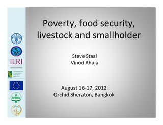 Poverty, food security, livestock and smallholders