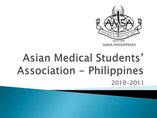 Asian Medical Students’ Association - Philippines 2010-2011 