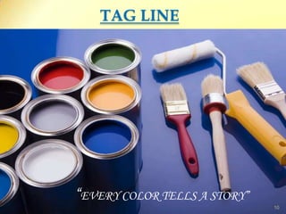 TAG LINE10“EVERY COLOR TELLS A STORY”