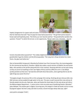 Do you know any of their new initiatives; do you like any of their new initiatives?