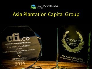 Asia Plantation Capital Group
 
