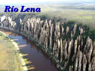 Río LenaRío Lena
 