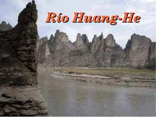 Río Huang­HeRío Huang­He
 