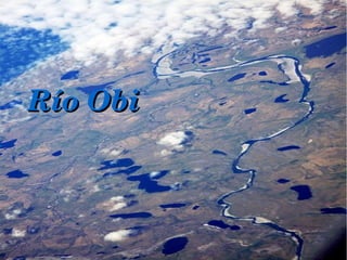 Río ObiRío Obi
 