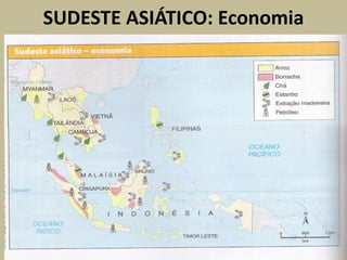 SUDESTE ASIÁTICO: Economia
 