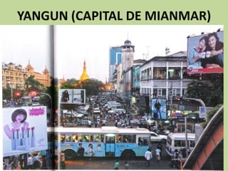 YANGUN (CAPITAL DE MIANMAR)
 