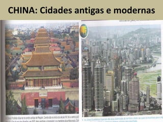 CHINA: Cidades antigas e modernas
 