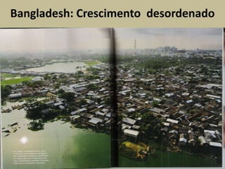Bangladesh: Crescimento desordenado
 