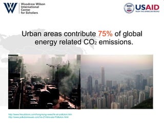 Urban areas contribute  75%  of global energy related CO 2  emissions.  http://www.hkoutdoors.com/hong-kong-news/hk-air-pollution.htm http://www.pollutionissues.com/Ve-Z/Vehicular-Pollution.html 