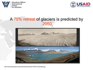 A  75% retreat  of glaciers is predicted by  2050 .  http://www.greenpeace.org/multimedia/download/1/405727/2/Upsala2.jpg 