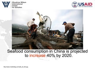 Seafood consumption in China is projected to  increase  40% by 2020.  http://www.marlerblog.com/pt8_art_fish.jpg 