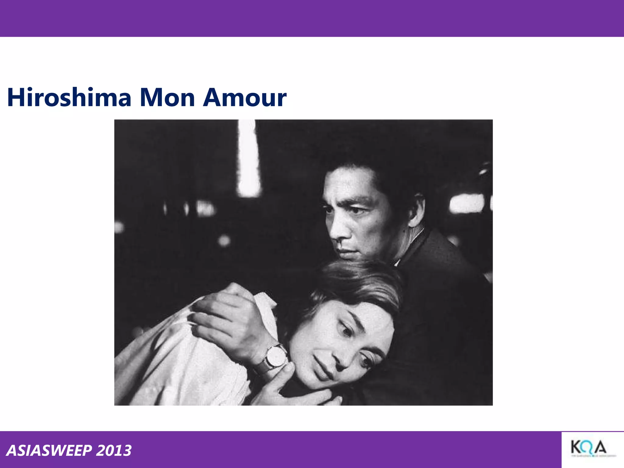 Hiroshima Mon Amour

ASIASWEEP 2013

 