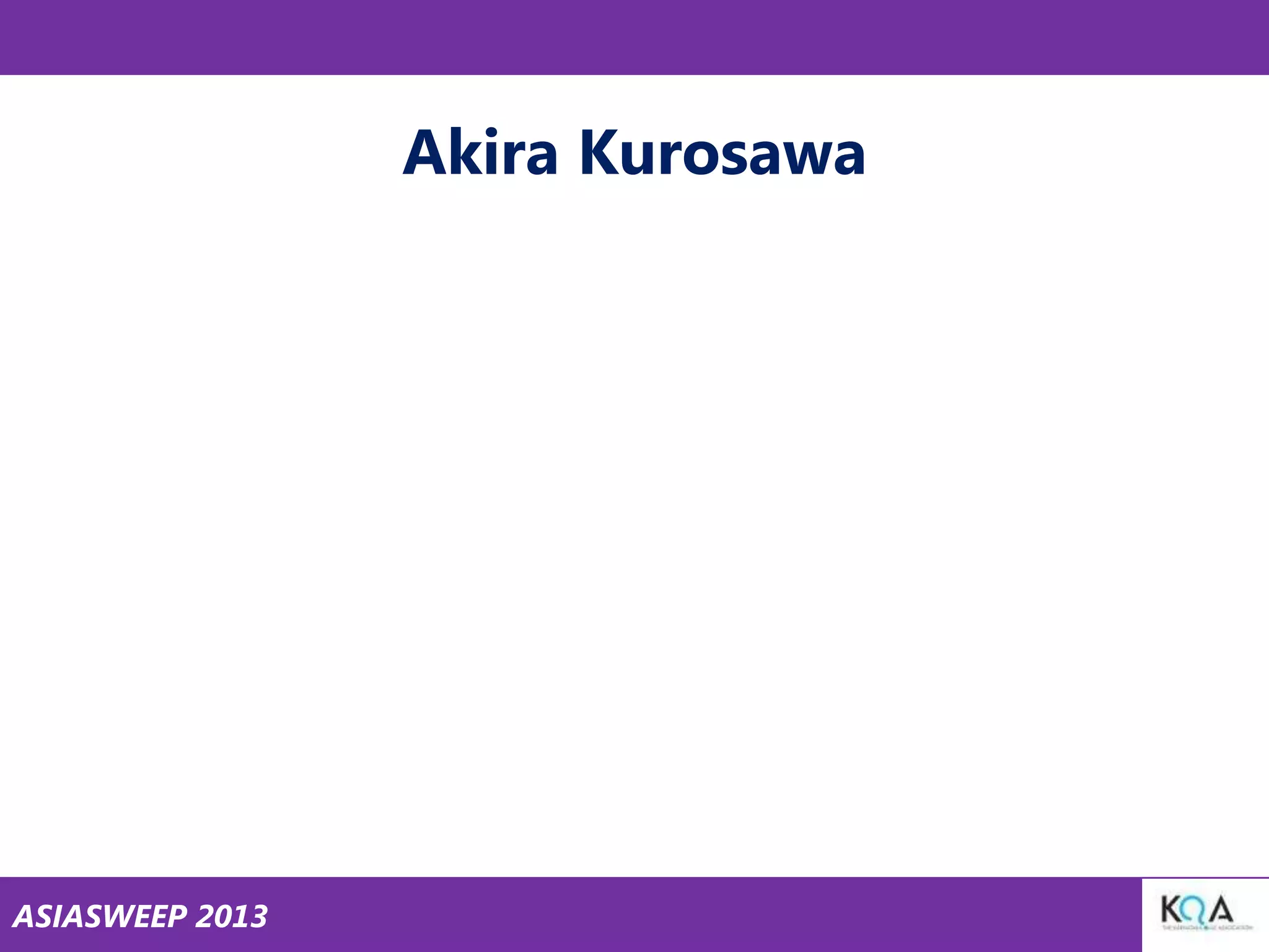 Akira Kurosawa

ASIASWEEP 2013

 
