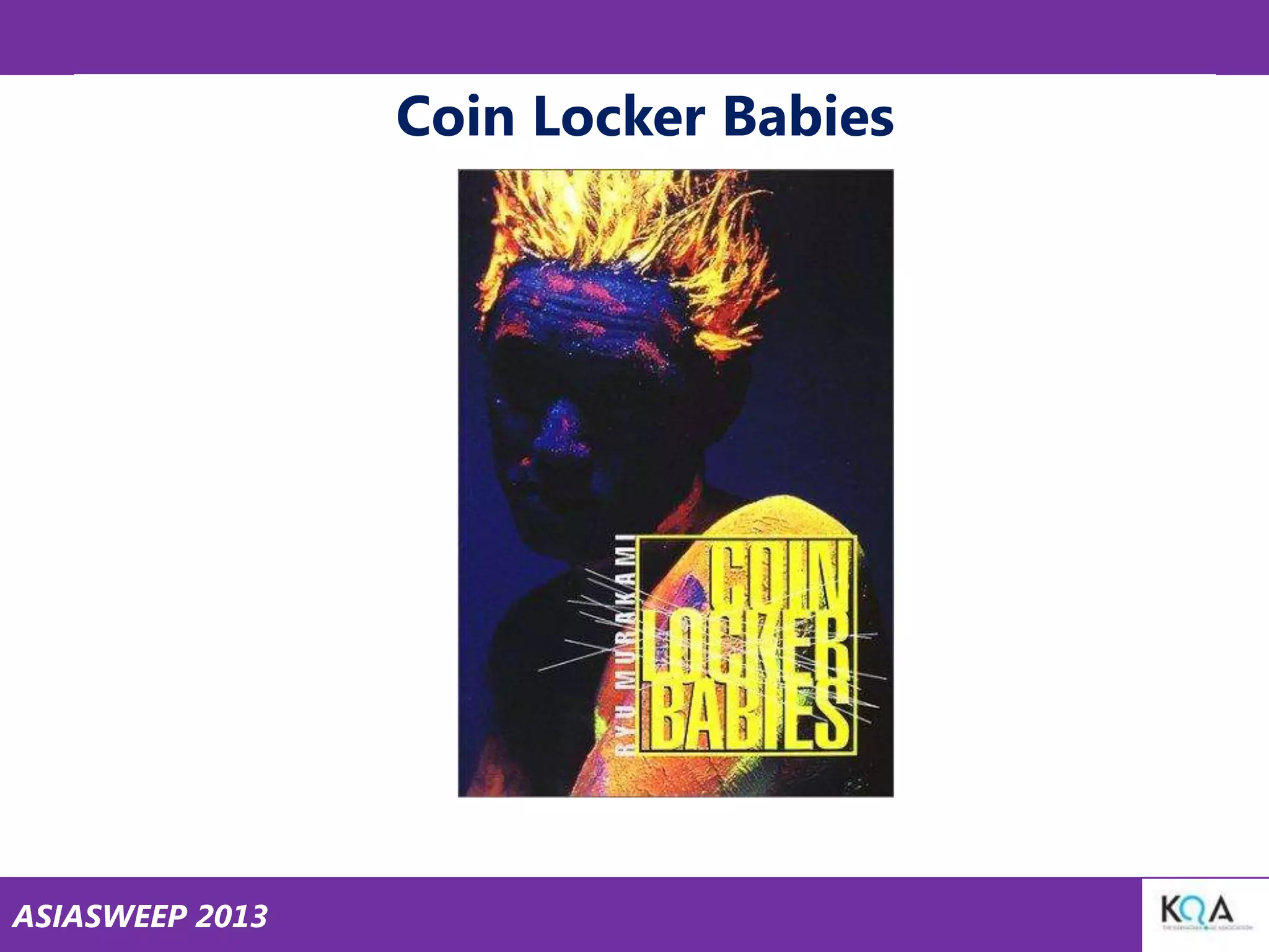 Coin Locker Babies

ASIASWEEP 2013

 