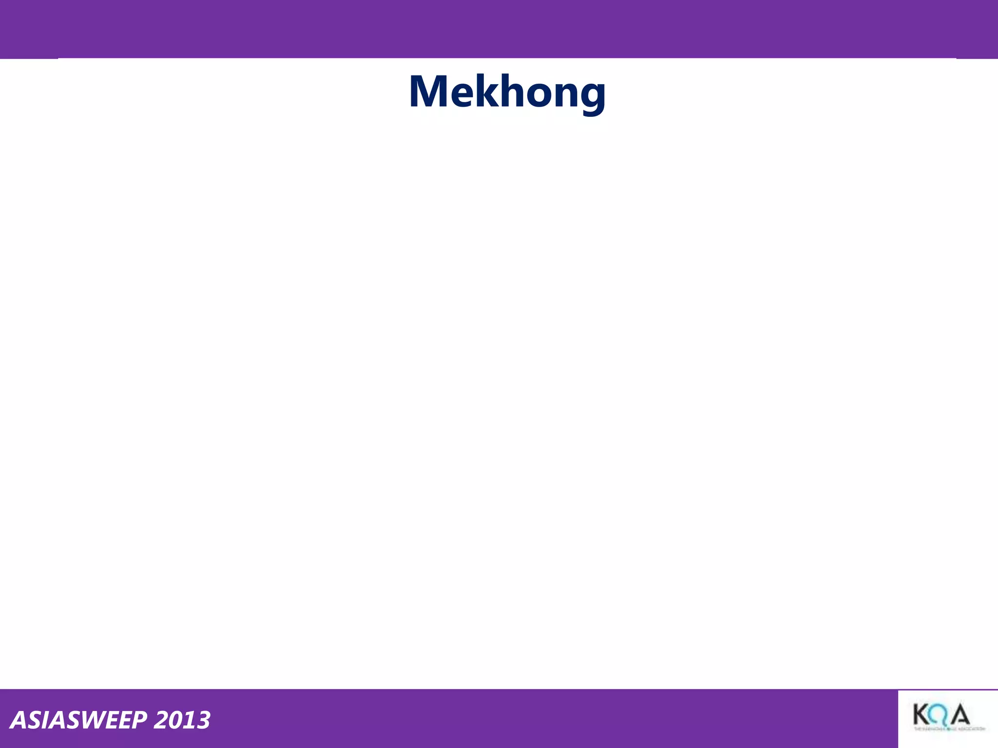 Mekhong

ASIASWEEP 2013

 