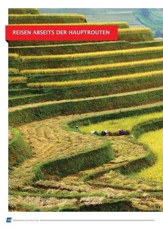 36 WWW.REISEN.ASIATICA.COM
REISEN ABSEITS DER HAUPTROUTEN
 