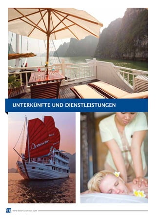 48 WWW.REISEN.ASIATICA.COM
UNTERKÜNFTE UND DIENSTLEISTUNGEN
 