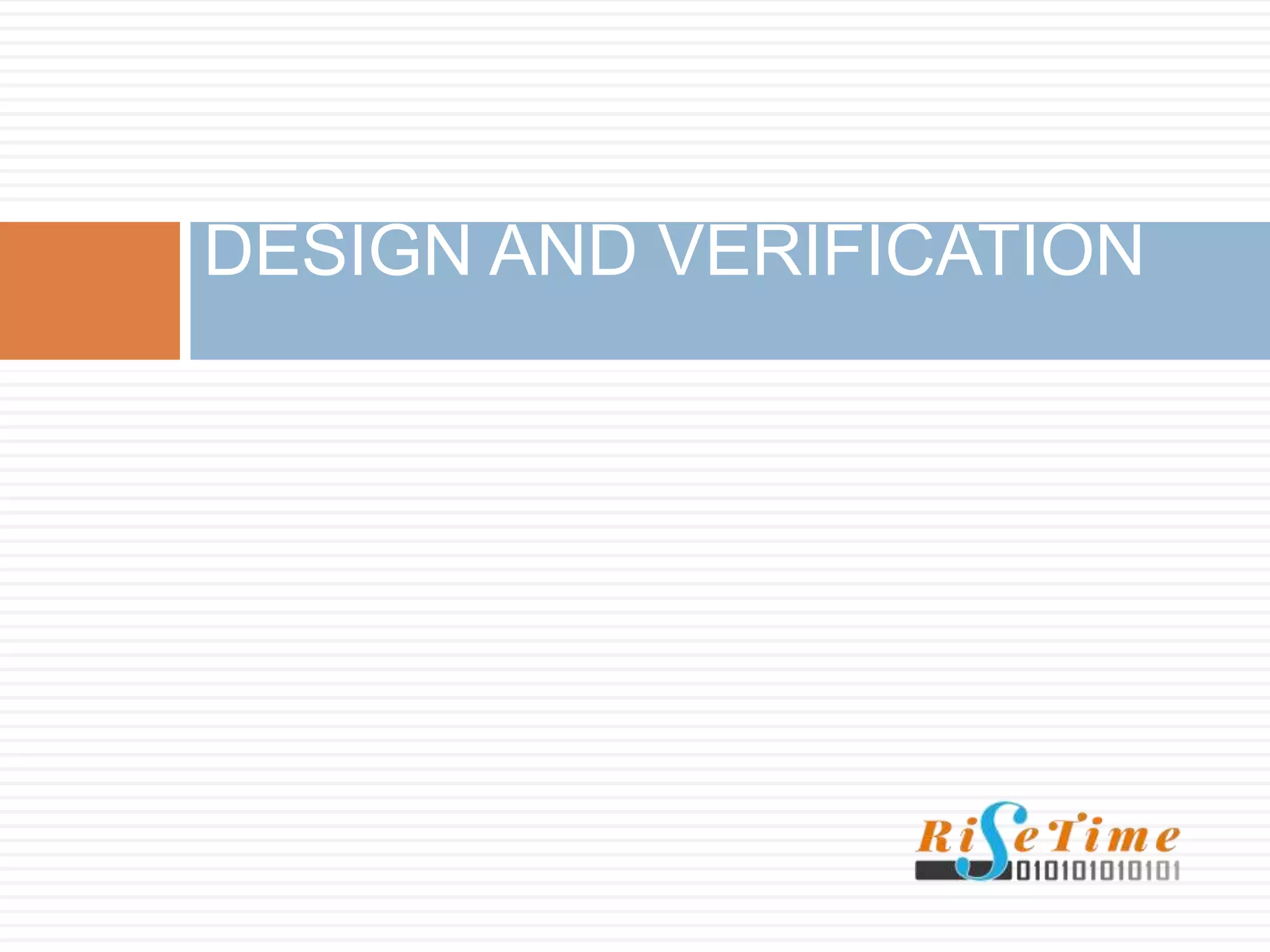 DESIGN AND VERIFICATION
 