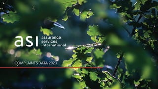 assurance
services
international
COMPLAINTS DATA 2023
 