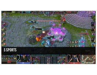 E-SPORTS
 