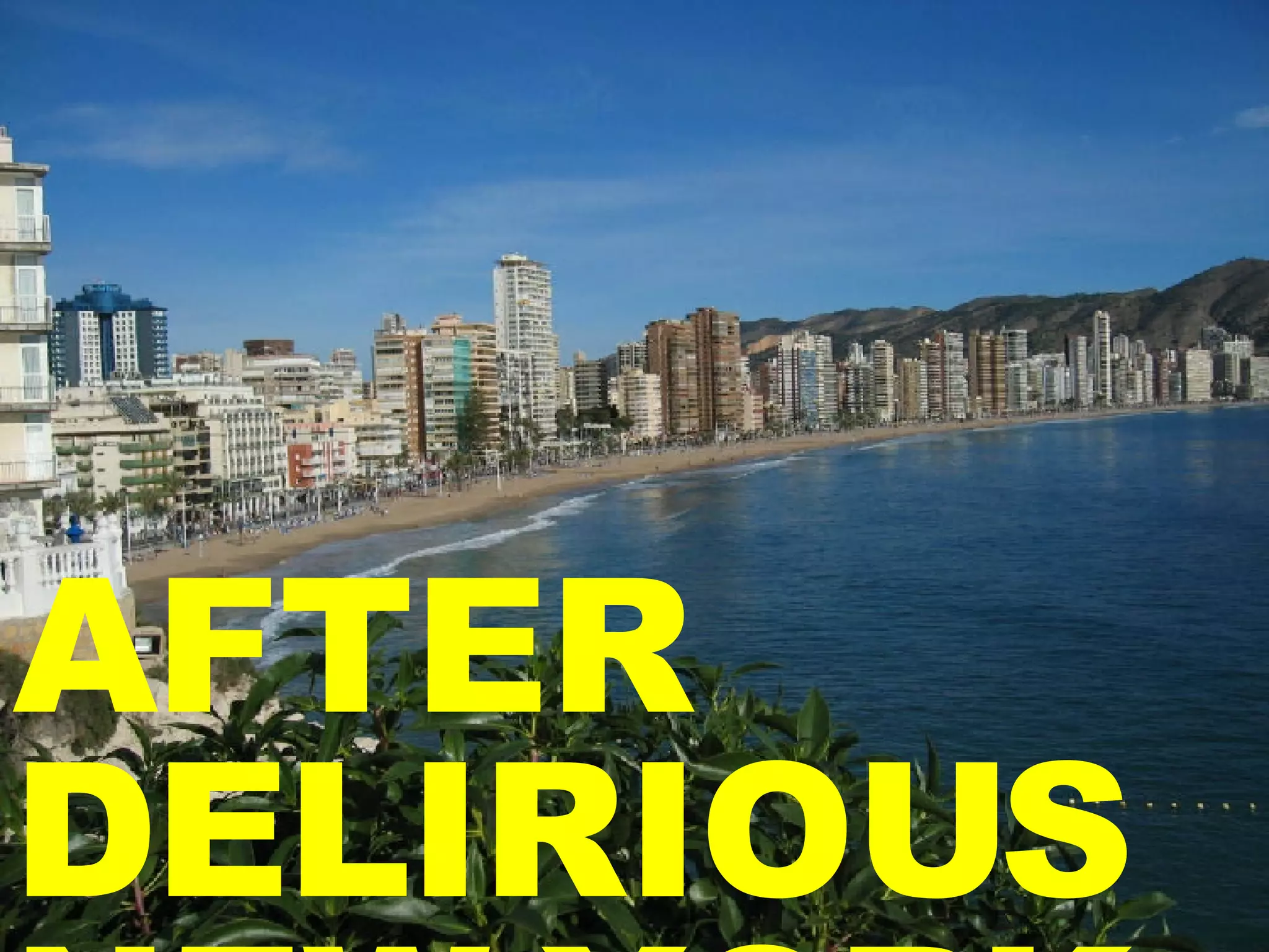 AFTER DELIRIOUS NEW YORK 