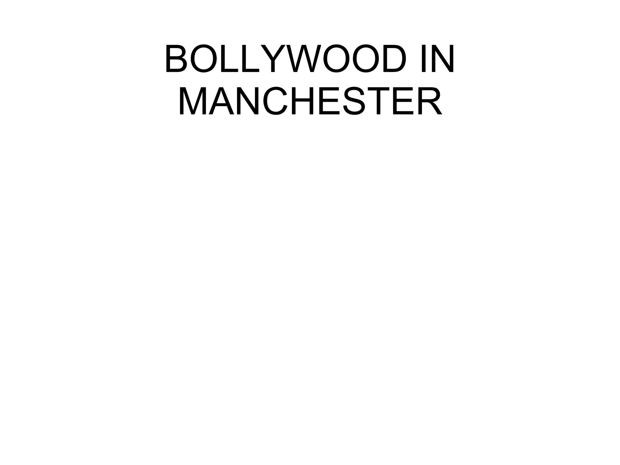 BOLLYWOOD IN MANCHESTER 