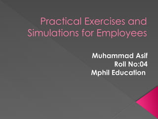 Paractical exercises and simulations for employees. HRM | PPT