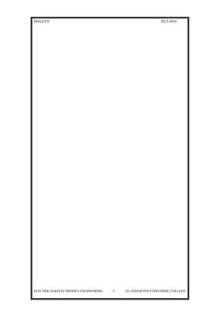 MAGLEV 2015-2016
ELECTRICAL&ELECTRONICS ENGINEERING 2 AL-AZHAR POLYTHECHINIC COLLEGE
 