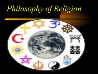 Philosophy of Religion
 