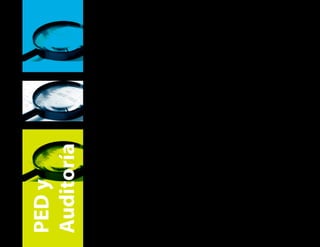 El Auditor necesita hacer seguimiento de los
datos en el sistema utilizado por la empresa, para
así brindar respuestas a cada interrogante o
solicitud que ha motivado dicha Auditoria.
El PED colabora con la eliminación de grandes
volumenes de información histórica no
necesaria.
El computador utilizado en PED procesa
velozmente grandes volumenes de datos,
tomando decisiones lógicas que otorgan visión
clara al Auditor, con la cual puede argumentar
mas facilmente. Para realizar esta labor el PED
puede contar con complejas funcionalidades
que ameriten explicaciones, diagramas y demás,
que el auditor puede comprender, para el
posterior análisis de resultados .
PEDy
Auditoría
 