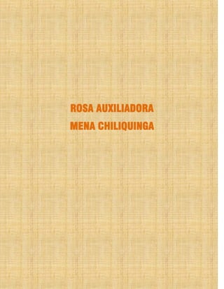 ROSA AUXILIADORA
MENA CHILIQUINGA
 