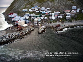 Esta povoação tem actualmente
cerca de 170 habitantes.

 