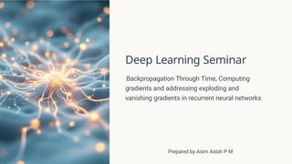 Understanding Backpropagation Through Time and Gradient Challenges in ...