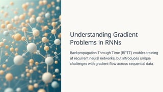 understanding gradient problems in neural networks |... Understanding Backpropagation Through Time and Gradient Challenges in ...