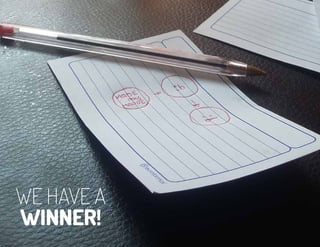WE HAVE A
WINNER!
 