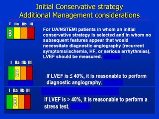 Initial Conservative strategy
Additional Management considerations

 