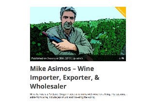 Mike Asimos - Wine Importer & Exporter Five Hundo Interview
