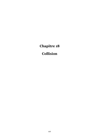 441
Chapitre 18
Collision
 