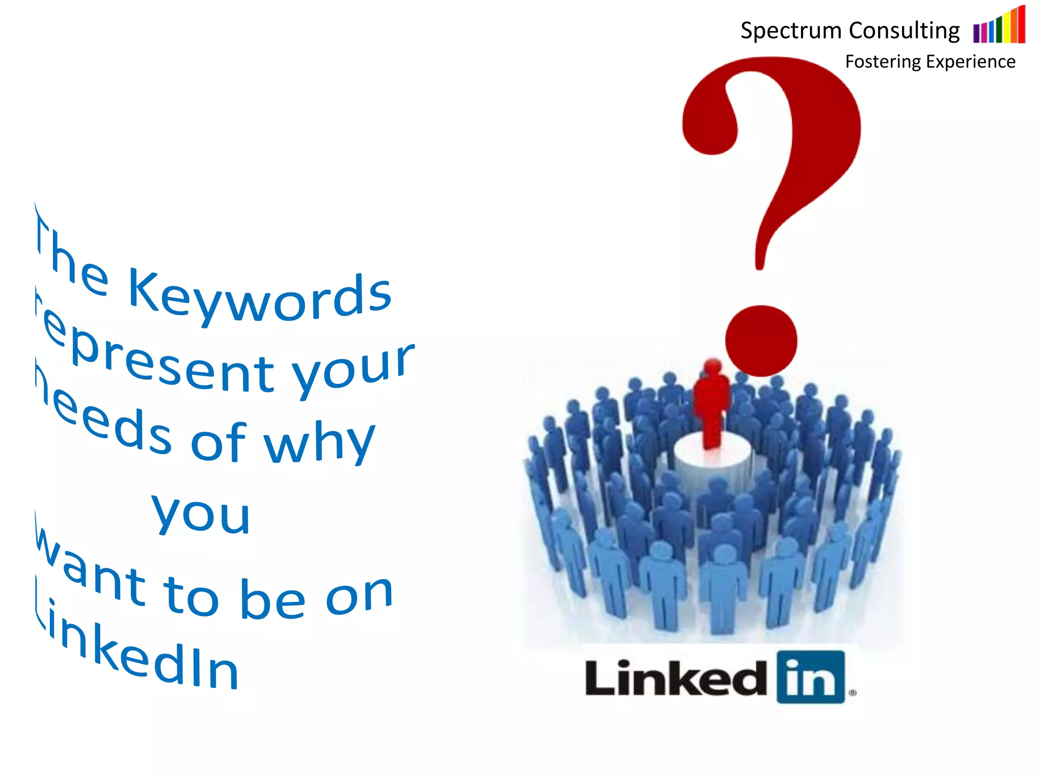 Spectrum Consulting
Fostering Experience
 