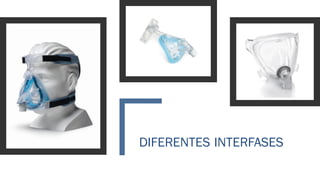 DIFERENTES INTERFASES
 