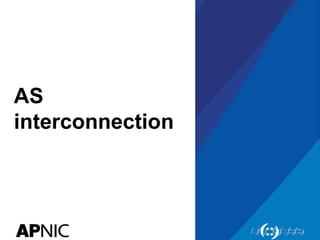 AS
interconnection
 