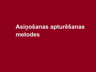 10
Asiņošanas apturēšanas
metodes
 