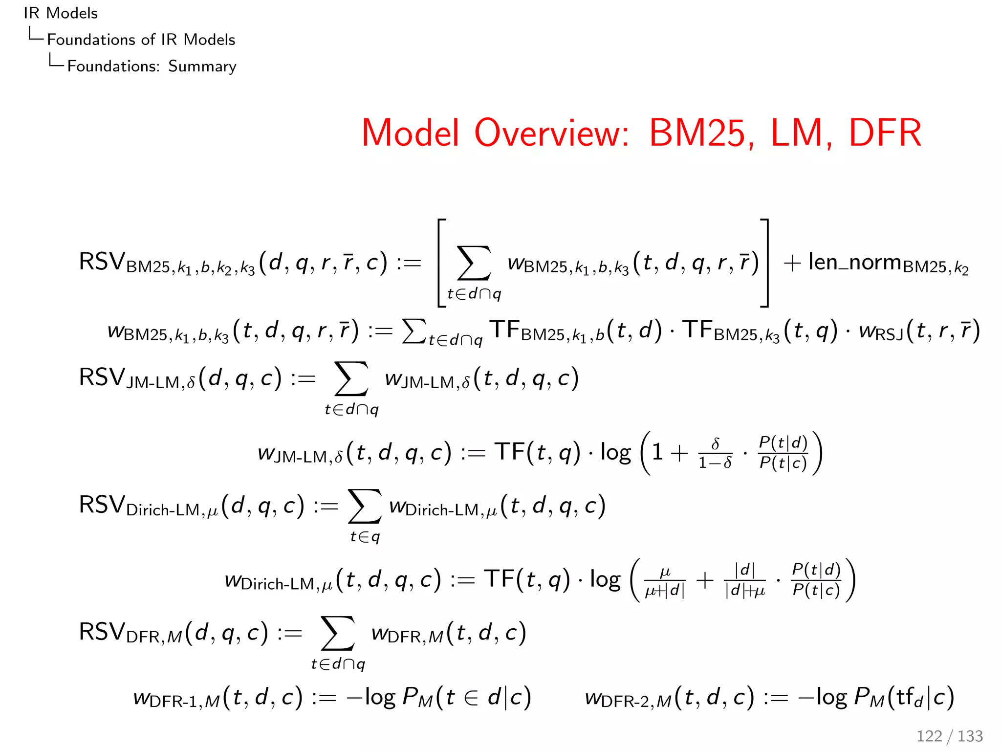 IR Models 
Foundations of IR Models 
LM: Language Modelling 
LM1 Term Weight 
Event Space: d and q are sequences of terms. 
De 