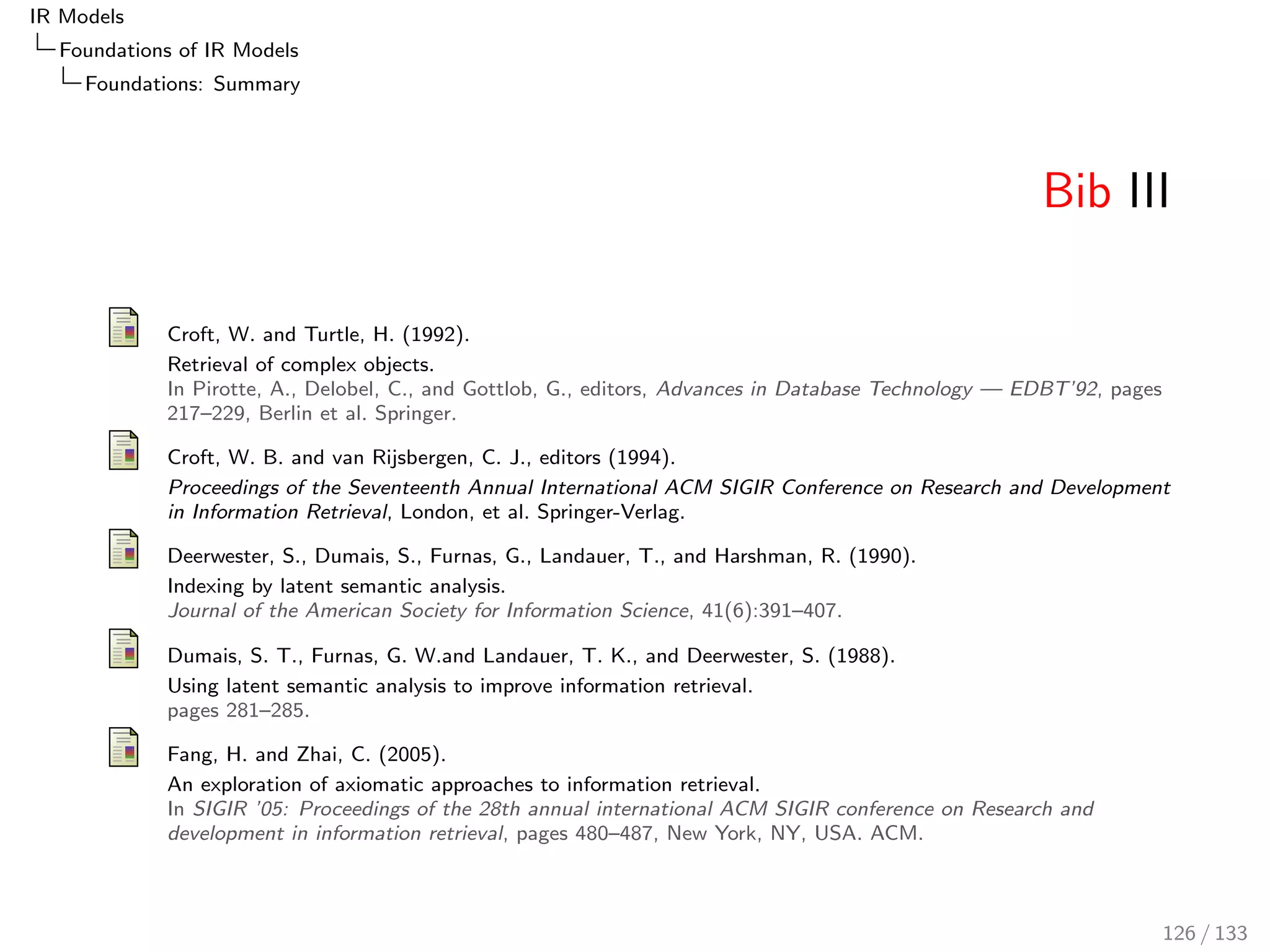 nition (LM1 retrieval status value RSVLM1) 
RSVLM1;d (d; q; c) := 
X 
t2q 
wLM1;d (t; d; q; c) 
100 / 133 
 