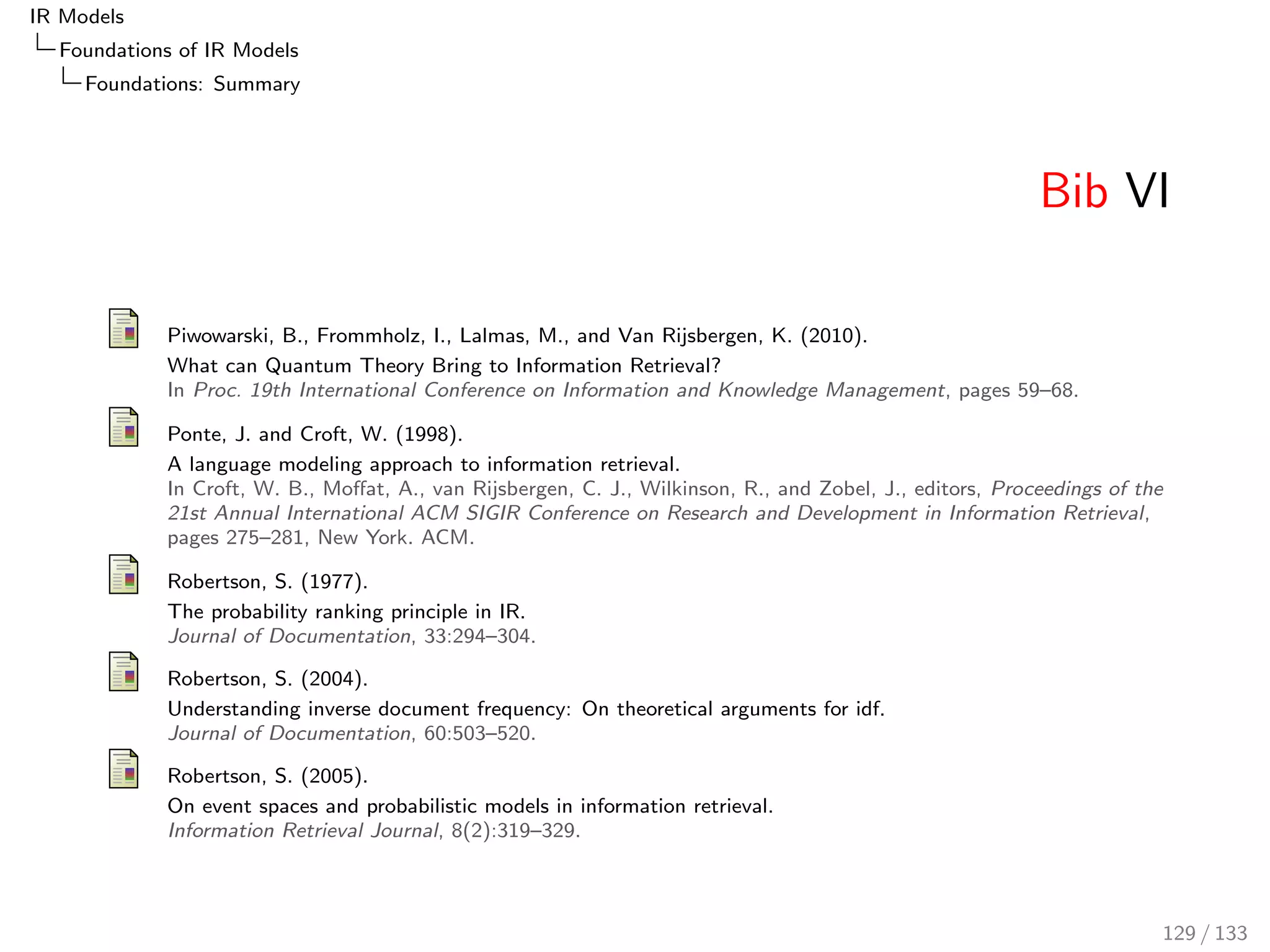 IR Models 
Foundations of IR Models 
LM: Language Modelling 
JM-LM RSV 
De 