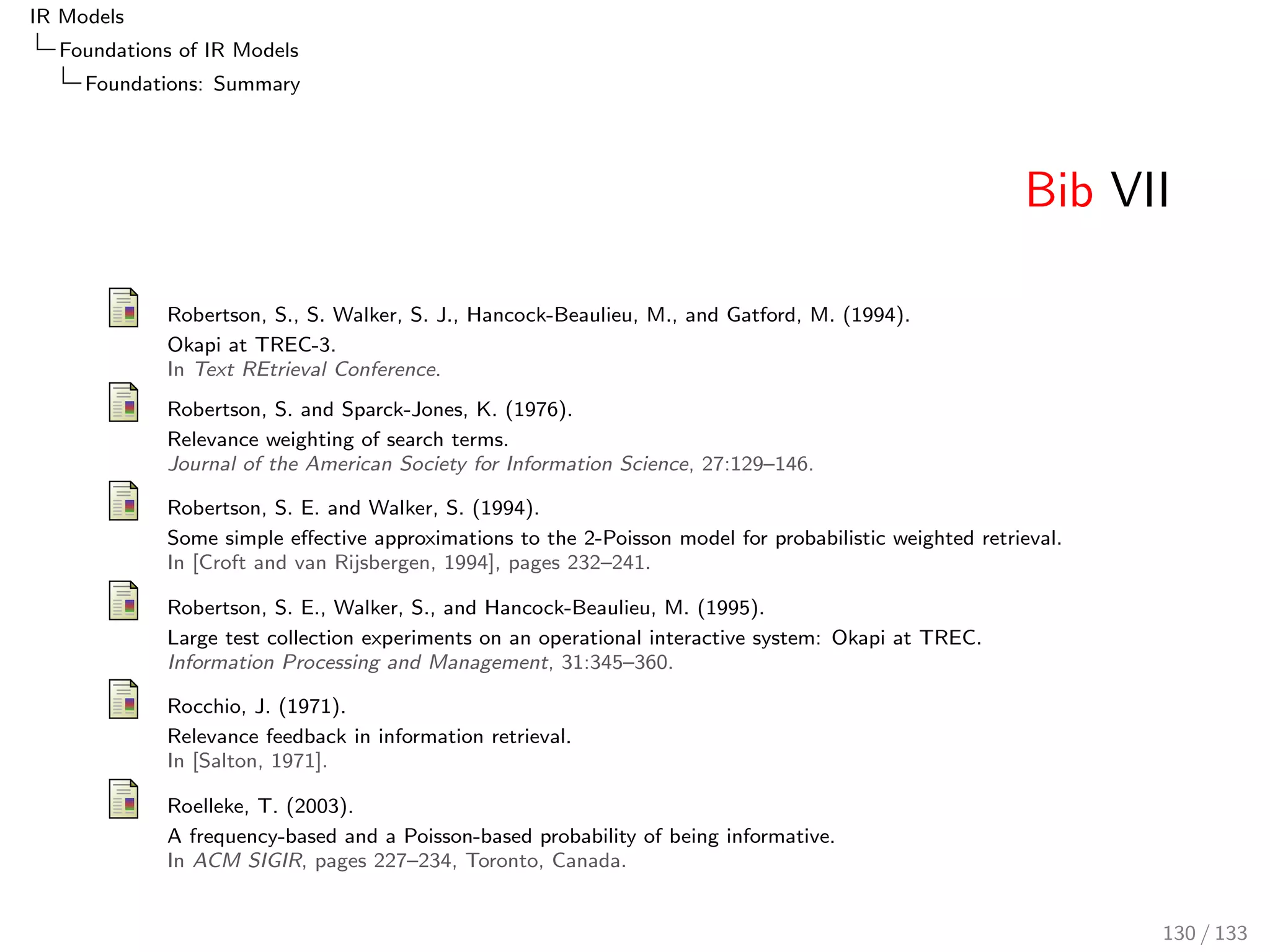 nition (JM-LM retrieval status value RSVJM-LM) 
RSVJM-LM;(d; q; c) := 
X 
t2dq 
wJM-LM;(t; d; q; c) 
RSVJM-LM;(d; q; c) := 
X 
t2dq 
TF(t; q)  log 
 
1 + 
 
1   
 
P(tjd) 
P(tjc) 
 
We only need to look at terms that appear in both document and 
query. 
102 / 133 
 