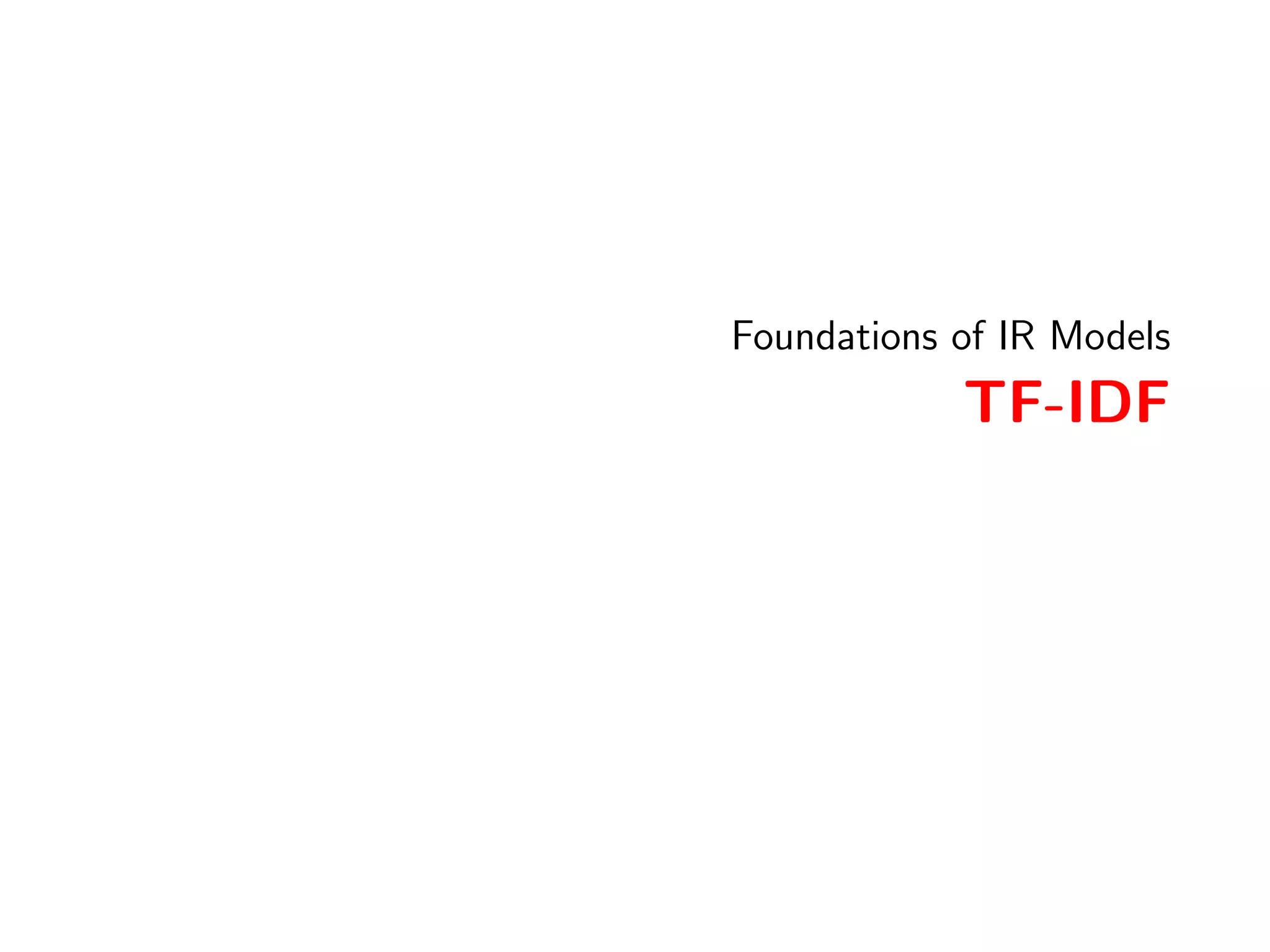 Foundations of IR Models 
TF-IDF 
 