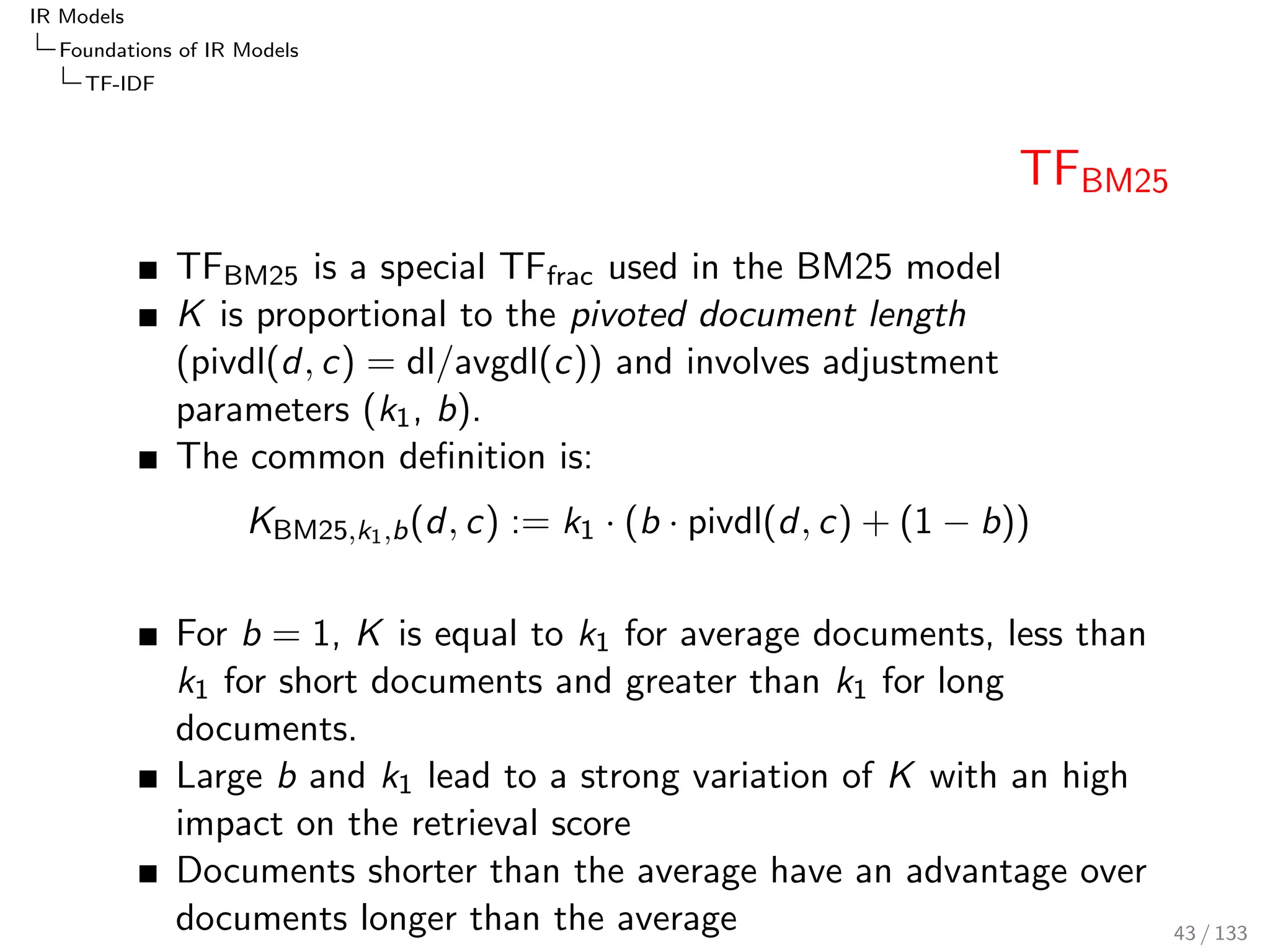 rst occurrence of a term counts in full, the second 
counts 1=2, the third counts 1=3, and so forth. 
This gives a particular insight into the type of dependence that 
is re
ected by bending the total TF into a saturating curve. 
39 / 133 
 