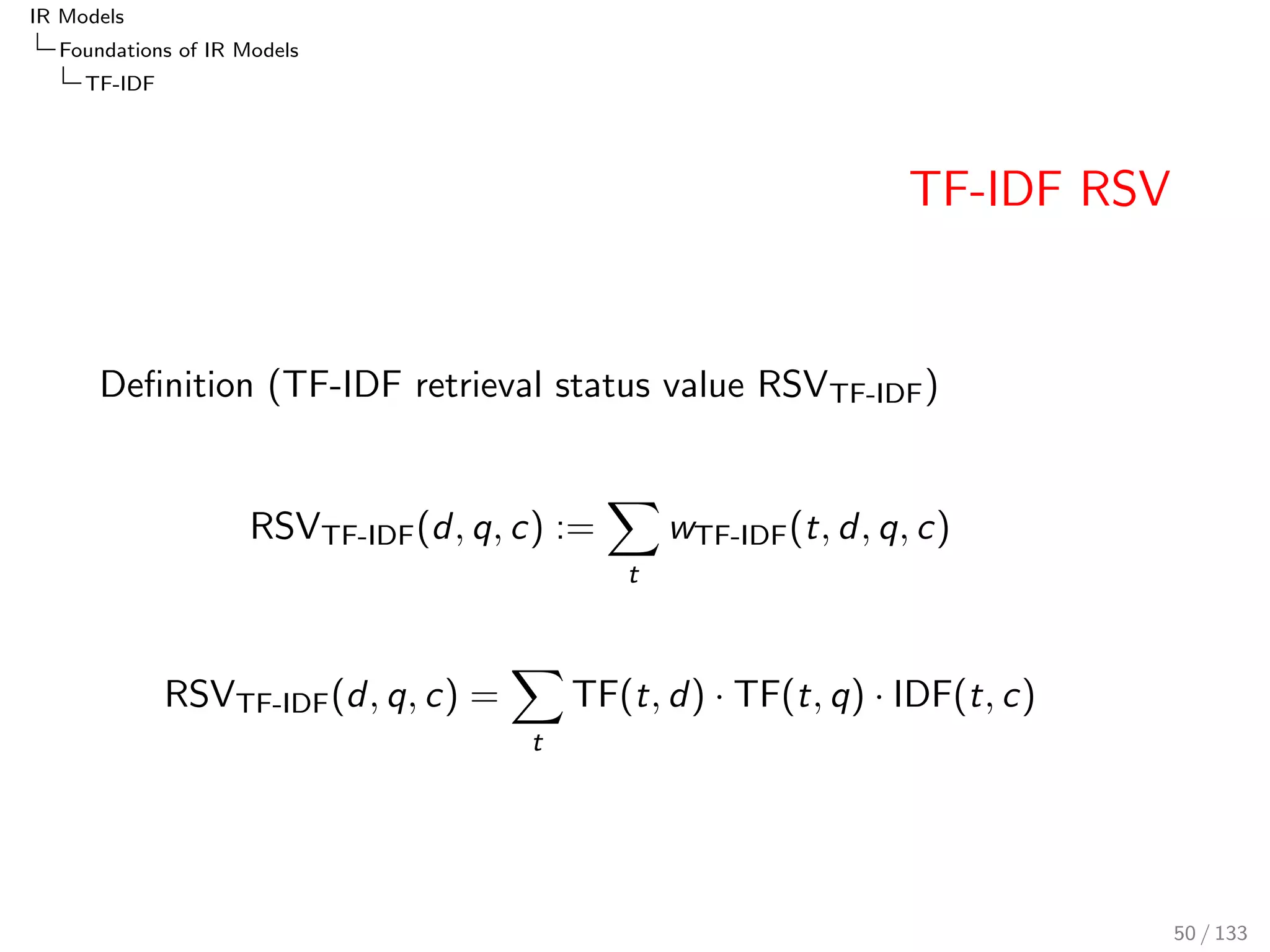 IR Models 
Foundations of IR Models 
TF-IDF 
DF Variants 
DF(t; c) is a quanti 